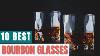 10 Best Bourbon Glasses