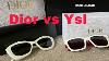Dior Sunglasses And Ysl Sunglasses