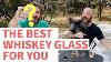 How To Choose A Whiskey Glass 8 Glass Comparisons