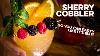 How To Drink Sherry Cobbler