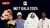 Met Gala 2025 Live From The Mark Hotel
