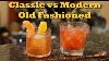 The Classic Vs The Modern Old Fashioned Drinks Made Easy
