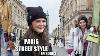 What Everyone Is Wearing In Paris Paris Street Style Fashion Episode 36