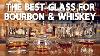 Which Is The Best Bourbon Glass